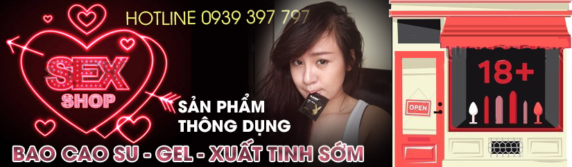 Chon mua sextoy, shop sextoy thương hiệu lớn cho nữ, đàn ông tại tphcm