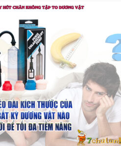 may-hut-chan-khong-tap-to-duong-vat-penis-pumb-keo-dai-kich-thuoc-cau-nho