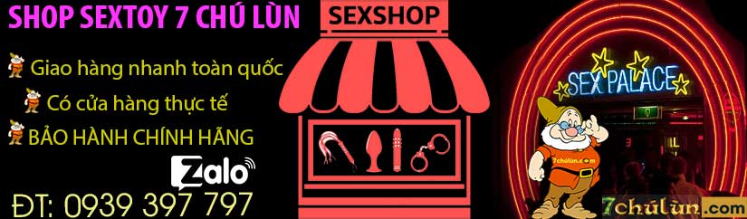 shop sextoy 7 Chu Lun chuyen sextoy cho nam nu gia re